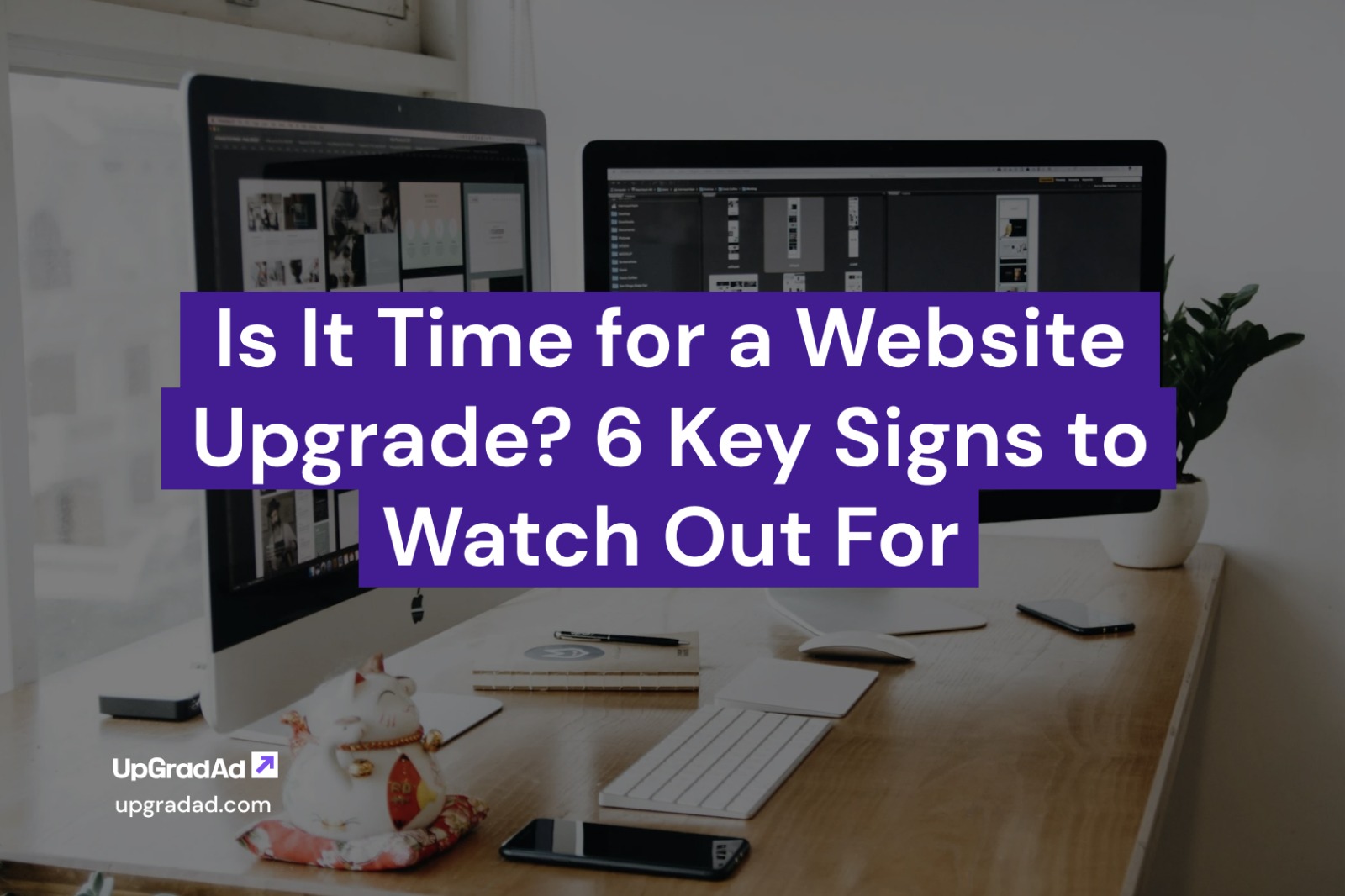 is it time for website upgrade - UpGradAd